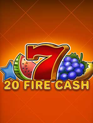 20 Fire Cash