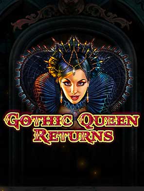 GOTHIC QUEEN RETURNS
