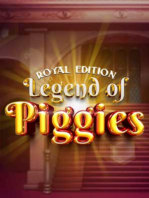 Legend of Piggies Royal Edition