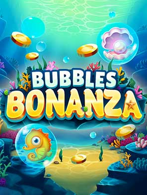 Bubbles Bonanza