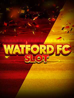 Watford FC Slot