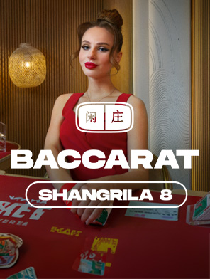 Shangrila Baccarat 8