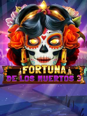Fortuna De Los Muertos 3