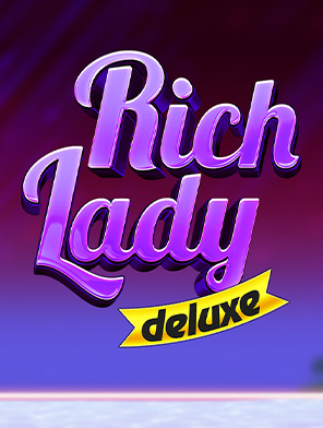 Rich Lady Deluxe