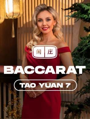 Tao Yuan Baccarat 7