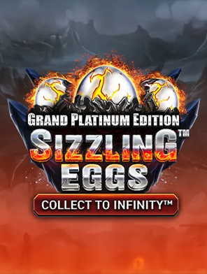 Sizzling Eggs Grand Platinum Edition